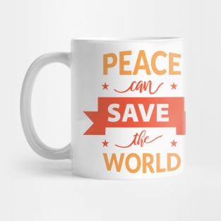 Peace can save the world Shirt Mug